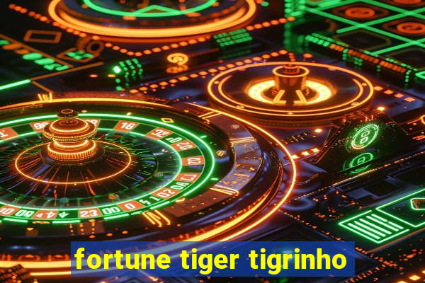 fortune tiger tigrinho